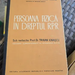 Persoana fizică în dreptul R.P.R. - Prof. Dr. Traian Ionașcu