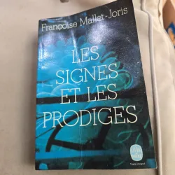 Les signes et les prodiges - Françoise Mallet-Joris