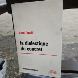 La dialectique du concret - Karel Kosik