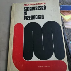 Lingvistica și mitologie - Anca Irina Ionescu, dedicatie