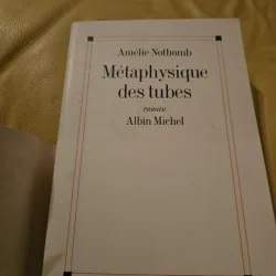 Métaphysique des tubes - Amélie Nothomb