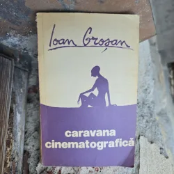 Caravana cinematografică - Ioan Grosan
