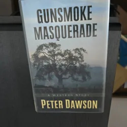 Gunsmoke Masquerade - Peter Dawson