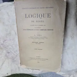 Logique de Hegel - A. Véra, Volumul I