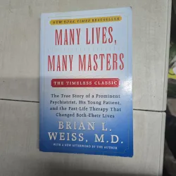 Many Lives, Many Masters - Brian L. Weiss, M.D.