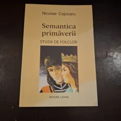 Semantica primăverii - Nicolae Cojocaru