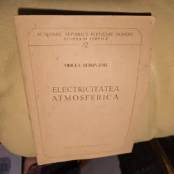 Electricitatea atmosferică - Mircea Herovanu