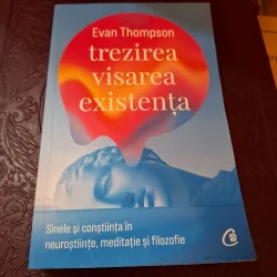trezirea visarea existența - Evan Thompson