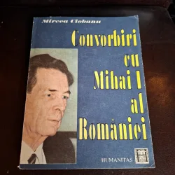 Convorbiri cu Mihai I al României (cu dedicatia Principesei Margaretei catre Eliana Gabrielesa si semnatura olografica a Regelui Mihai pe un bilet de hartie)) - Mircea Ciobanu