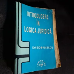 Introducere în logica juridică - Ion Dobrinescu