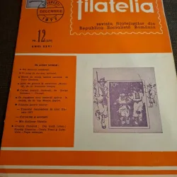 Revista Filatelia -  Nr.12 Decembrie 1977 Anul XXVI