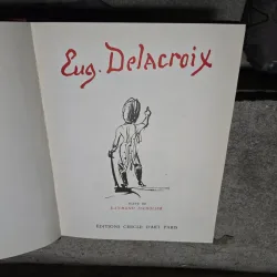 Eug. Delacroix - Raymond Escholier