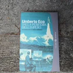 Dalla periferia dell impero - Umberto Eco