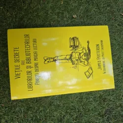 Viețile secrete ale librarilor și bibliotecarilor - James Patterson în colaborare cu Matt Eversmann