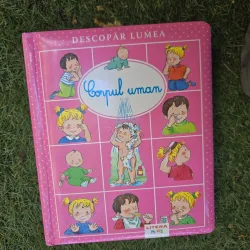 Descopar lumea. Corpul uman