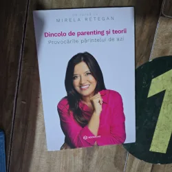 Dincolo de parenting și teorii - Mirela Retegan