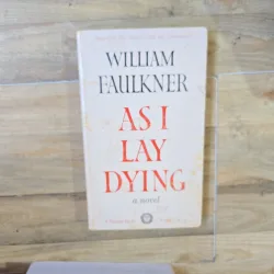 As I Lay Dying - William Faulkner
