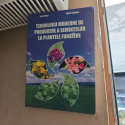 Tehnologii moderne de producere a semințelor la plantele furajere - Iuliu Moga, Maria Schitea