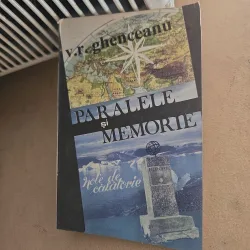 Paralele și memorie - V. R.  Ghenceanu