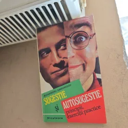 Sugestie și autosugestie - Alexandru Simionescu
