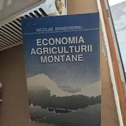 Economia agriculturii montane - Nicolae Brașoveanu
