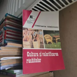 Cultura și valorificarea răchitelor - Constantin Dămăceanu