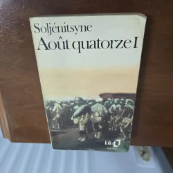 Aôut quatorze I - Alexandr Soljenițîn