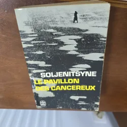 Le pavillon des cancéreux - Alexandr Soljenițîn