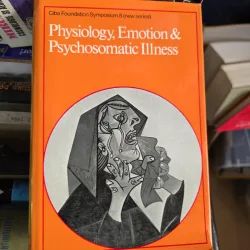 Physiology, Emotion & Psychosomatic Illness - Ciba Foundation