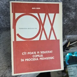 Cât poate fi solicitat copilul în procesul pedagogic - Edith Ockel