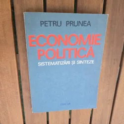 Economia Politică. Sistematizari si sinteze - Petru Prunea
