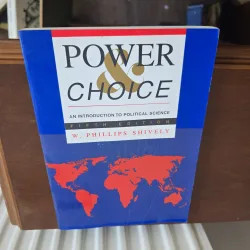 Power & Choice - W. Phillips Shively