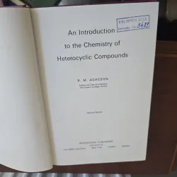 An Introduction to the Chemistry of Heterocyclic Compounds - R. M. Acheson