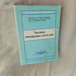 Teoria probabilităților - Ciobanu Gheorghe, Locotent-colonel dr. ing. Ghiță Alexandru, Lector dr. Gheorgescu George