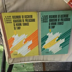 Regimuri de aschiere, adaosuri de prelucrare și norme tehnice de timp - A. Vlase, A. Sturzu, A. Mihail, I. Bercea 2 volume