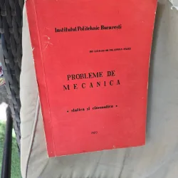 Probleme de mecanica - Şef lucrări Dr. Ing. Ştefan Stăicu