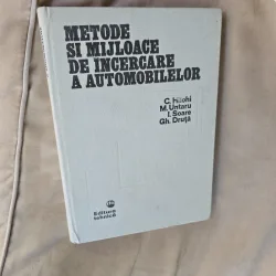 Metode si mijloace de incercare a automobilelor - C. Hilohi, M. Untaru, I. Soare, Gh. Druță