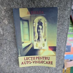 Lectii pentru auto-vindecare - Alexiada