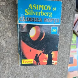 Căderea Nopții - Isaac Asimov și Robert Silverberg