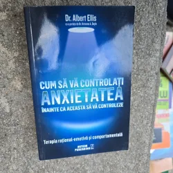 Cum să vă controlați anxietatea - Dr. Albert Ellis