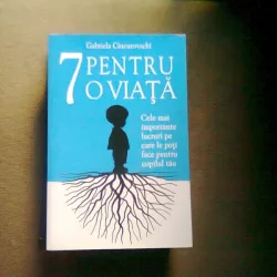 7 PENTRU O VIATA - GABRIELA CIUCUROVSCHI