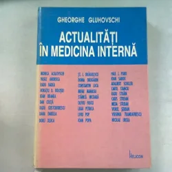 ACTUALITATI IN MEDICINA INTERNA - GHEORGHE GLUHOVSCHI