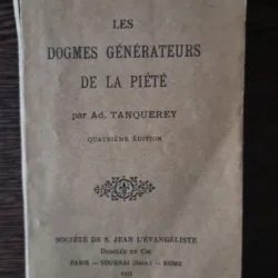 Ad. Tanquerey - Les Dogmes Generateurs de la Piete