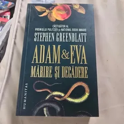 Adam & Eva, marire si decadere - Stephen Greenblatt