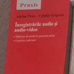 Adrian Petre, Catalin Grigoras - Inregistrarile Audio si Audio-Video
