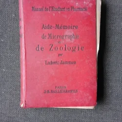 AIDE-MEMOIRE DE MICROGRAPHIE ET DE ZOOLOGIE POUR LA PREPARATIONS DU DEUXIEME EXAMEN - LUDOVIC JAMMES  (CARTE IN LIMBA FRANCEZA)