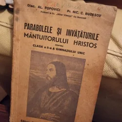 Al. Popovici Parabolele si invataturile Mantuitorului Hristos pentru clasa a II-a a gimnaziului unic (editia a II-a, 1947)