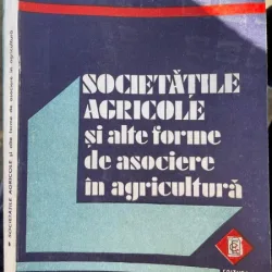 Alexandru Ticlea Societatile agricole si alte forme de asociere in agricultura