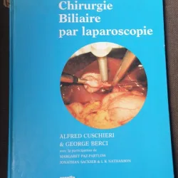 Alfred Cuschieri, George Berci - Chirurgie Biliaire par laparoscopie