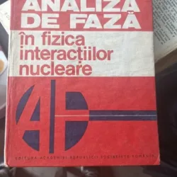 ANALIZA DE FAZA IN FIZICA INTERACTIILOR NUCLEARE - FLORIAN NICHITIU